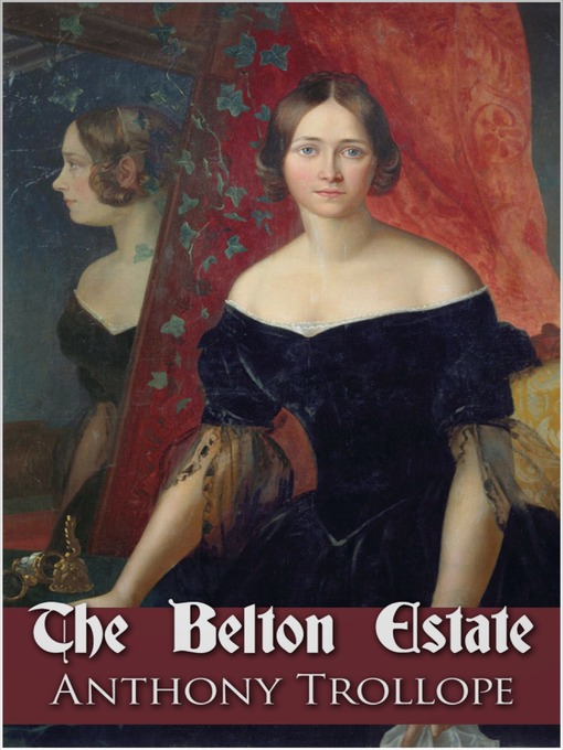 Title details for The Belton Estate by Anthony Trollope - Available